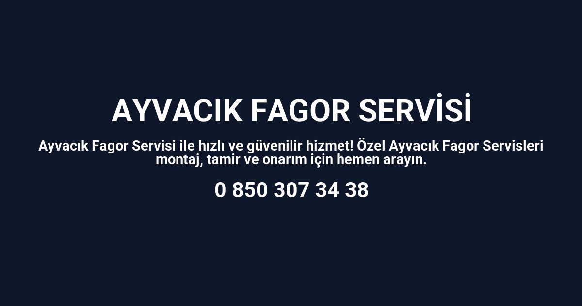 Ayvacık Fagor Servisi